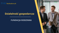 Fundacja rodzinna jako nowa forma organizacji pozarządowej w Polsce